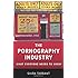 The Pornography Industry: What Everyone Needs to Know