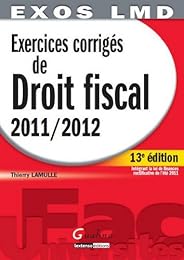 Exercices corrigés de droit fiscal, 2011-2012