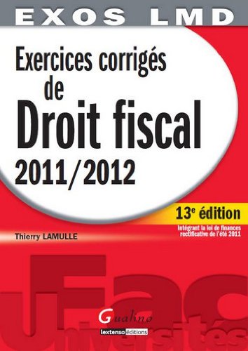 Exercices corrigés de droit fiscal, 2011-2012