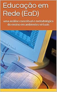 Livro Educação em Rede (EaD): uma análise conceitual e metodológica do ensino em ambientes virtuais