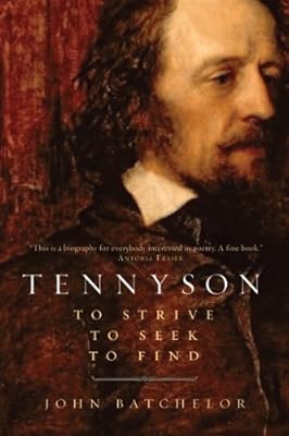 Tennyson To Strive To Seek To Find John Batchelor - 