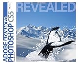 Advanced Adobe Photoshop CS5 Revealed (Adobe Creative Suite)