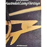 Australia's Living Heritage: Arts of the Dreaming