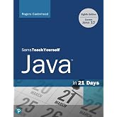Sams Teach Yourself Java in 21 Days (Covers Java 11/12)