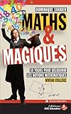 Maths & magiques : 50 tours pour découvrir les notions mathématiques niveau collège by 