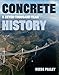 Concrete: A Seven-Thousand-Year History