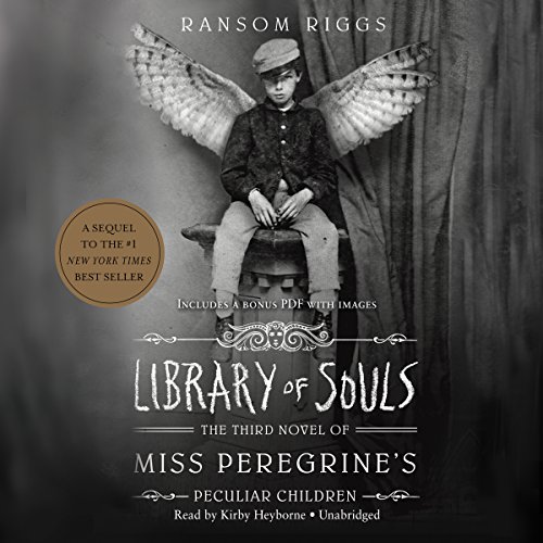 Library of Souls: The Third Novel of Miss Peregrine's Peculiar Children, by Ransom Riggs
