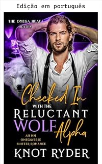 Livro Check-in com o lobo alfa relutante (Suítes do cio ômega Livro 1)