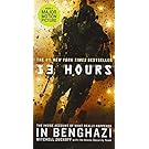 13 Hours: The Inside Account of What Really Happened in Benghazi
