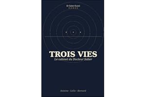 TROIS VIES: LE CABINET DU DOCTEUR SABER