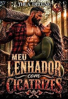 Livro Meu Lenhador com Cicatrizes