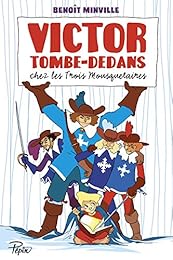 Victor Tombe-Dedans chez "Les trois mousquetaires"