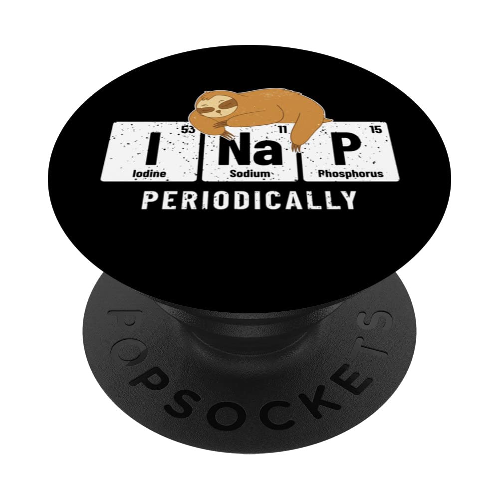 Chemistry Student - Sloth I Nap Periodically - Pun Chemist PopSockets Swappable PopGrip