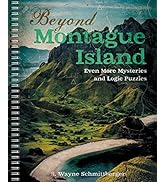 Beyond Montague Island: Even More Mysteries and Logic Puzzles (Volume 3) (Montague Island Mysteries)