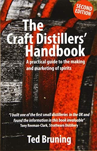 The Craft Distillers' Handbook: A Practical Guide to Making and Marketing Spirits Paperback – 23 Jun. 2017