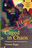 Caged in Chaos: A Dyspraxic Guide to Breaking Free by Victoria Biggs
