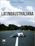 Latinoaustraliana (Italian Edition) by Marco Zangari