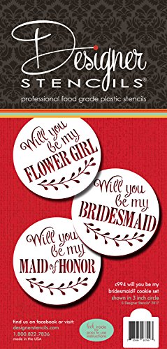 Will You Be My Bridesmaid? Cookie Stencil C994 by Designer Stencils