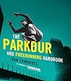 The Parkour and Freerunning Handbook