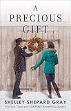 A Precious Gift (Walnut Creek Series, The) by Shelley Shepard Gray