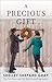 A Precious Gift (Walnut Creek Series, The) by Shelley Shepard Gray