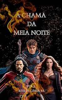 Livro A Chama da Meia Noite - Vol.3