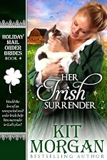 Her Irish Surrender (Holiday Mail Order Brides, Book Four)