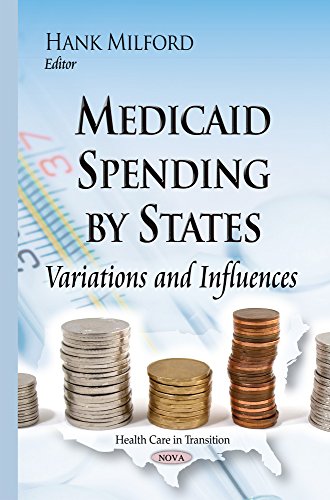 Download Medicaid Spending by States: Variations and Influences Download Medicaid Spending by States: Variations and Influences