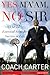 Yes Ma'am, No Sir: The 12 Essential Steps for Success in Life - Book by Coach Ken Carter