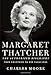Margaret Thatcher: From Grantham to the Falklands: The Authorized Biography