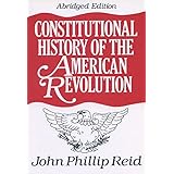 Constitutional History of the American Revolution