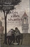 Les villes vivantes : Italie XIIIe-XVe siècle by 
