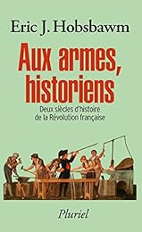 Aux armes, historiens