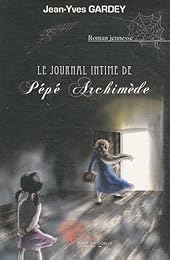 Le  journal intime de Pépé Archimède