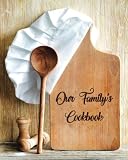 Our Family's Cookbook: Blank Recipe Book