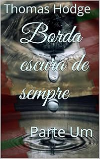 Livro Borda escura de sempre: Parte Um