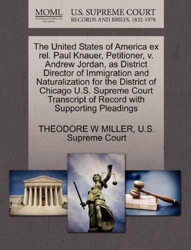The United States of America ex rel. Paul Knauer, Petitioner, v. Andrew Jordan, as District Director of Immigration and Naturalization for the ... of Record with Supporting Pleadings