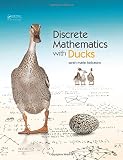 Discrete Mathematics with Ducks