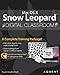 Mac OS X Snow Leopard Digital Classroom, (Book and Video Training) by Chad Chelius, AGI Training Team