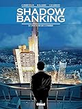 Shadow Banking, Tome 1 : Le pouvoir de l'ombre by 