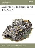 Sherman Medium Tank 1942-45 (New Vanguard) by Steven J. Zaloga, Peter Sarson