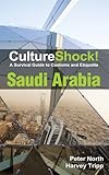 CultureShock! Saudi Arabia by Peter North, Harvey Tripp