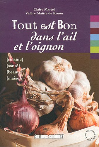 Tout est bon dans l'ail et l'oignon