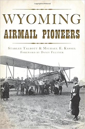Wyoming Airmail Pioneers (Transportation) Wyoming Airmail Pioneers (Transportation)