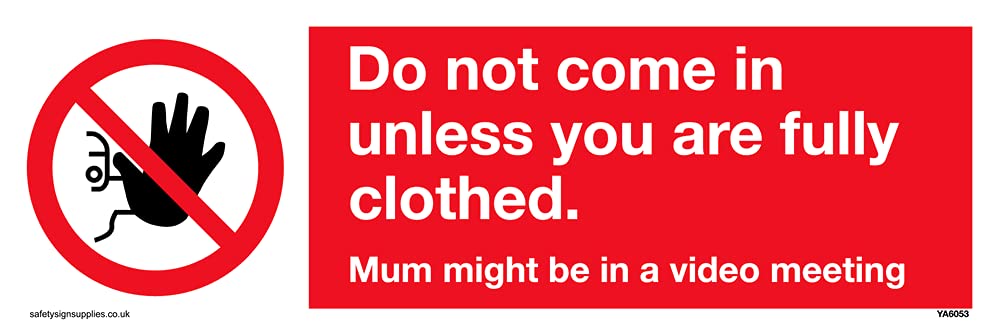 Funny no admittance Mum at work Sign - 300x100mm - L31