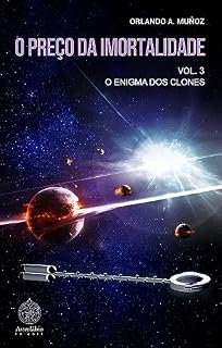 Livro O preço da imortalidade Vol. 3 – O enigma dos clones