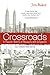 Crossroads: A Popular History of Malaysia and Singapore