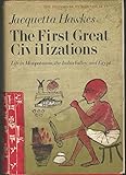 The First Great Civilizations: Life in Mesopotamia, the Indus Valley and Egypt (The History of human by