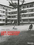 Image de 1945-1975 Une histoire de l'habitat (French Edition)