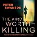 The Kind Worth Killing